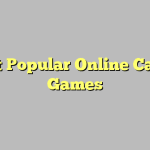 Most Popular Online Casino Games