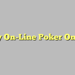 Play On-Line Poker Online