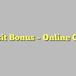 Deposit Bonus – Online Casino