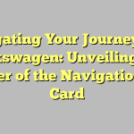 Navigating Your Journey with Volkswagen: Unveiling the Power of the Navigation SD Card