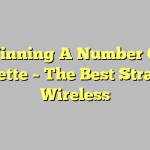 Winning A Number Of Roulette – The Best Strategy Wireless