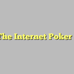 Play The Internet Poker Game